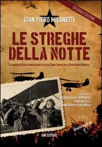 Le streghe della notte. La storia non detta delle eroiche ragazze-pilota dell'Unione Sovietica nella grande guerra patriottica