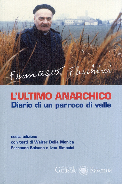 L'ultimo anarchico. Diario di un parraco di valle