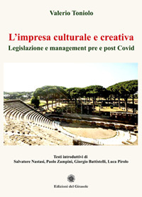 L'impresa culturale e creativa. Legislazione e manegement pre e post Covid