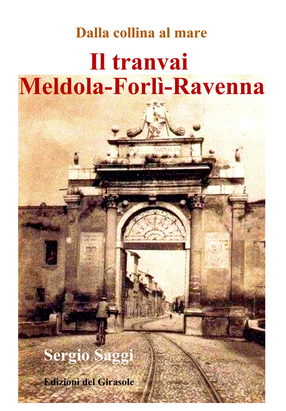 Il tranvai Meldola-Forlì-Ravenna