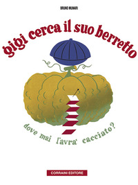 Gigi cerca il suo berretto