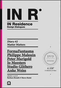 In residence. Diary. Ediz. italiana e inglese. Con DVD. Vol. 2: Matter matters