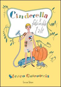 Cinderella. A fashionable tale