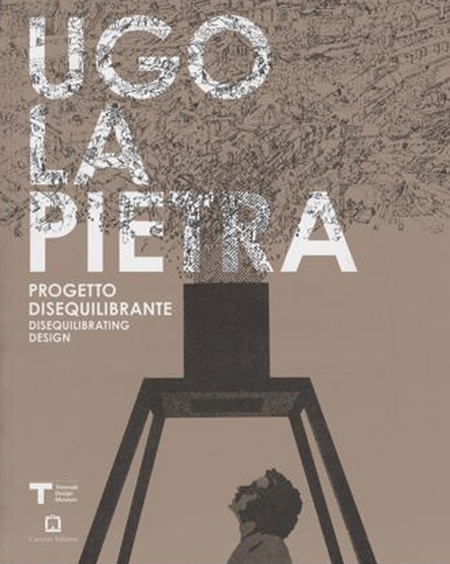 Ugo La Pietra. Progetto disequilibrante. Ediz. italiana e inglese