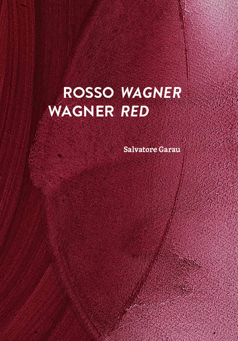 Rosso Wagner-Wagner red. Ediz. bilingue