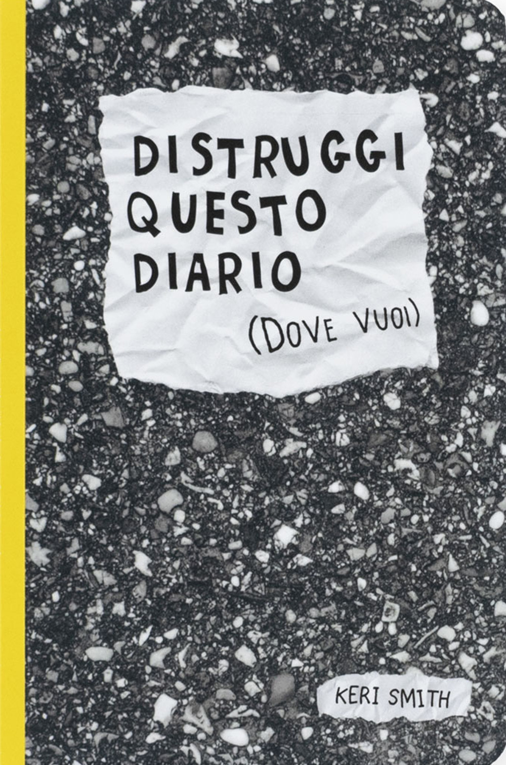 Distruggi questo diario (dove vuoi)