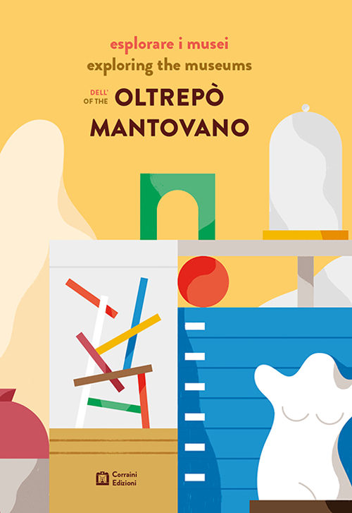 Esplorare i musei dell'Oltrepò mantovano. Ediz. italiana e inglese