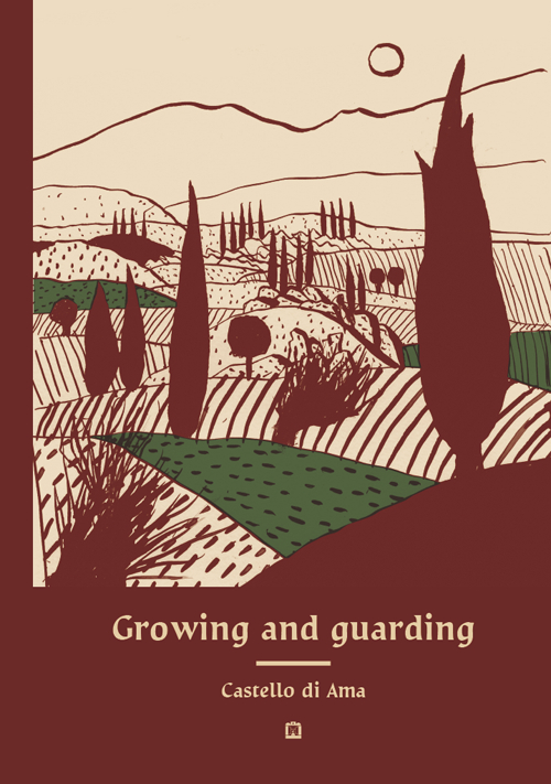 Growing and guarding Castello di Ama. Ediz. illustrata