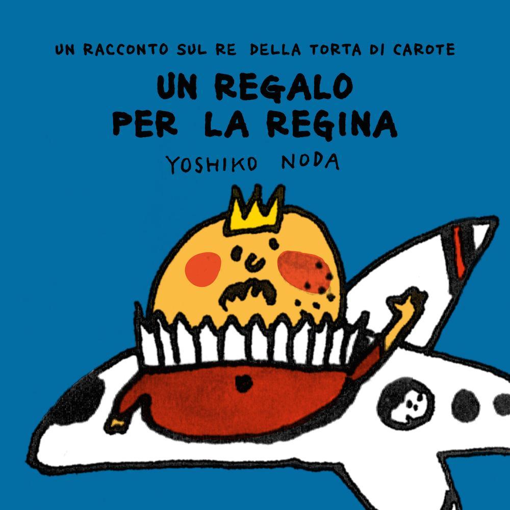 Un regalo alla Regina. Ediz. illustrata