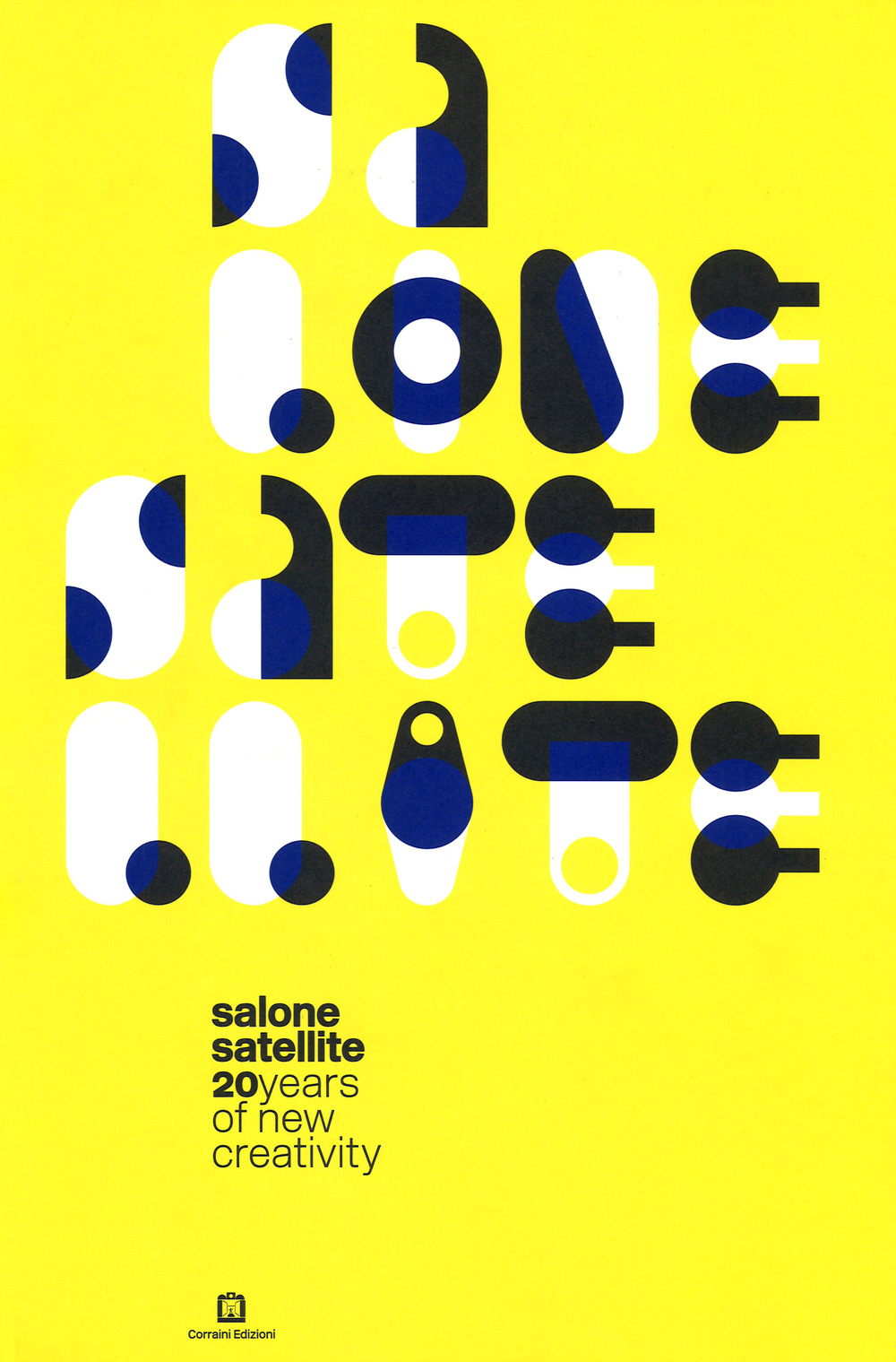 Salone satellite. 20 anni di nuova creatività-20 years of new creativity. Ediz. a colori