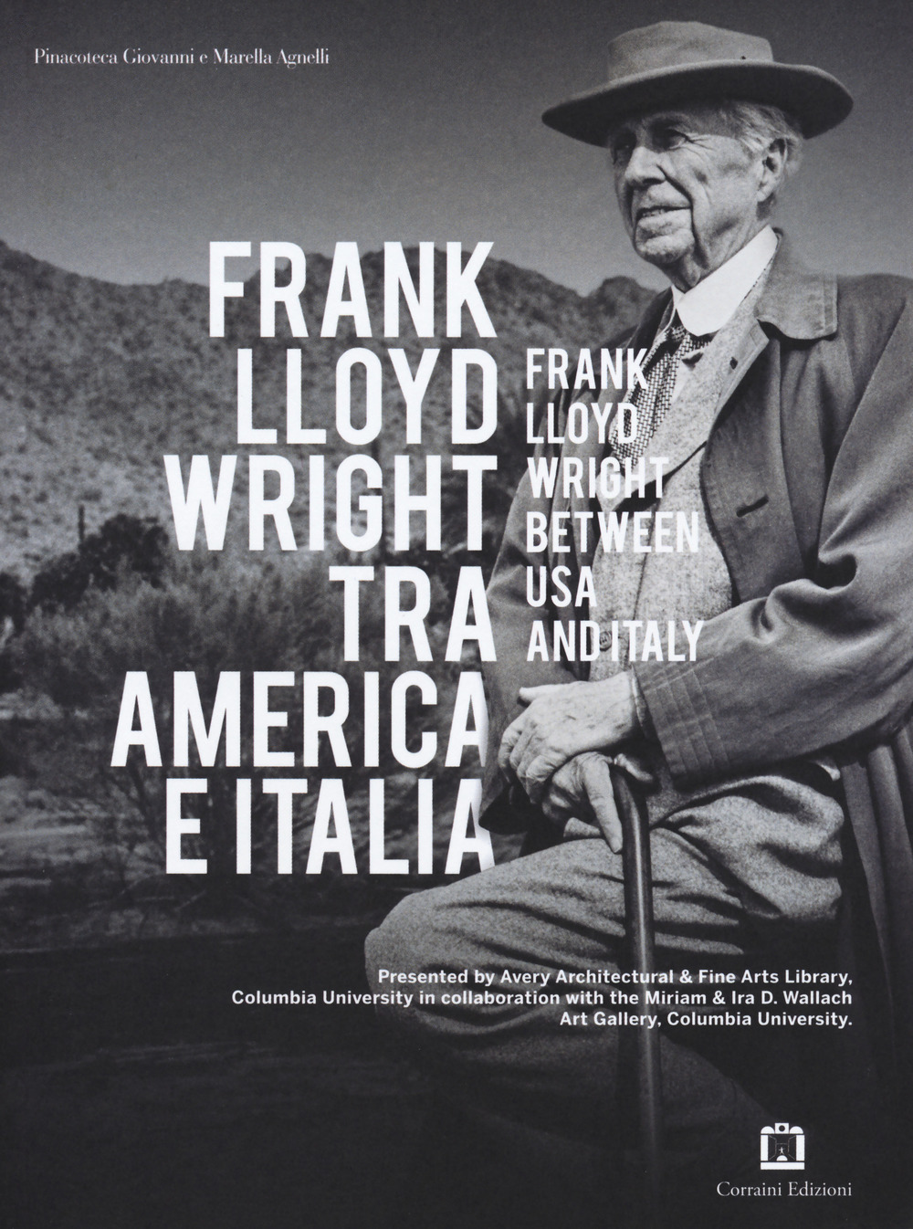 Frank Lloyd Wright tra America e Italia. Ediz. italiana e inglese