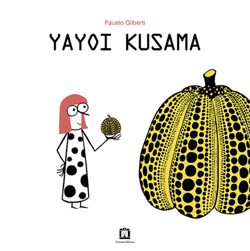 Yayoi Kusama. Ediz. italiana e inglese