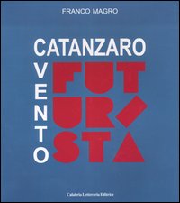 Catanzaro, vento futurista