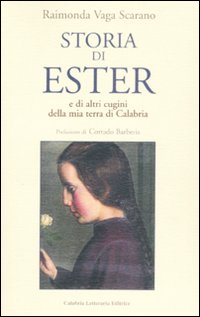 Storia di Ester e di altri cugini della mia terra di Calabria