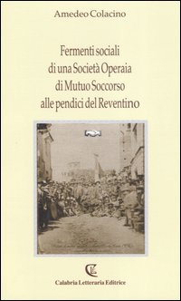 Fermenti sociali di una Società operaia di mutuo soccorso alle pendici del Reventino