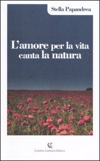 L'amore per la vita canta la natura