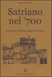 Satriano nel '700. Attraverso i dati del catasto onciario