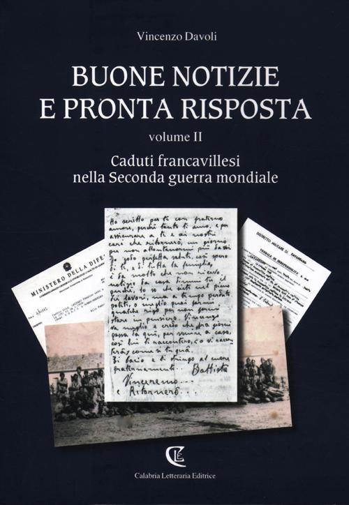 Buone notizie e pronta risposta. Vol. 2: Caduti francavillesi nella Seconda guerra mondiale