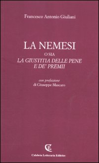 La nemesi o sia la giustizia delle pene e de' premii