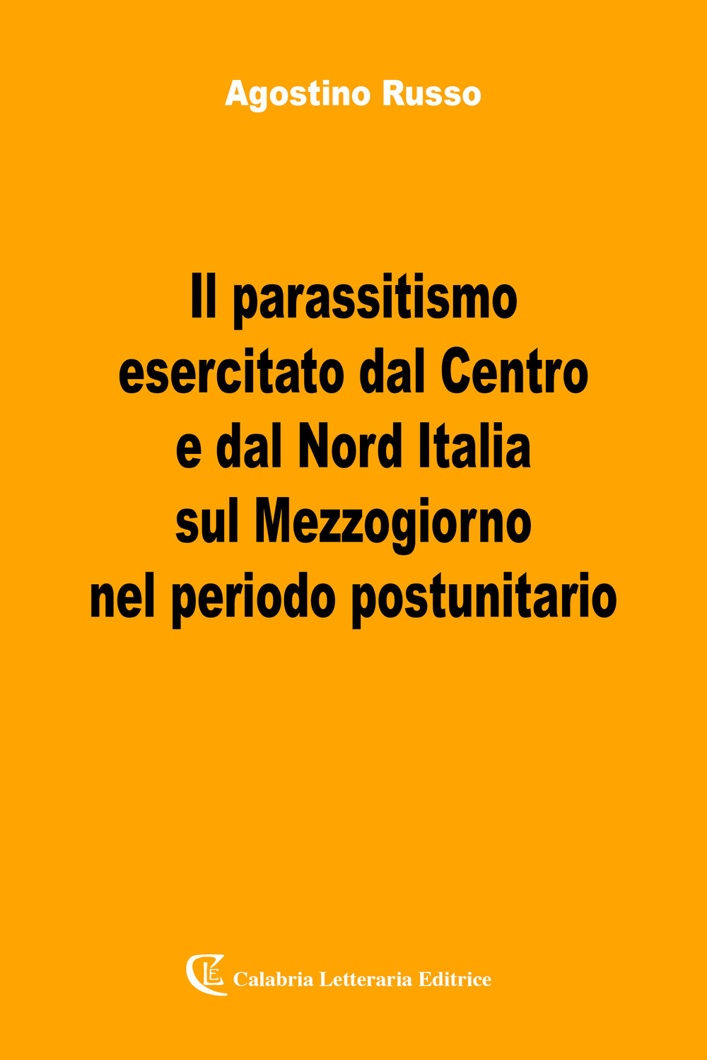 Il parassitismo esercitato dal Centro e dal Nord Italia