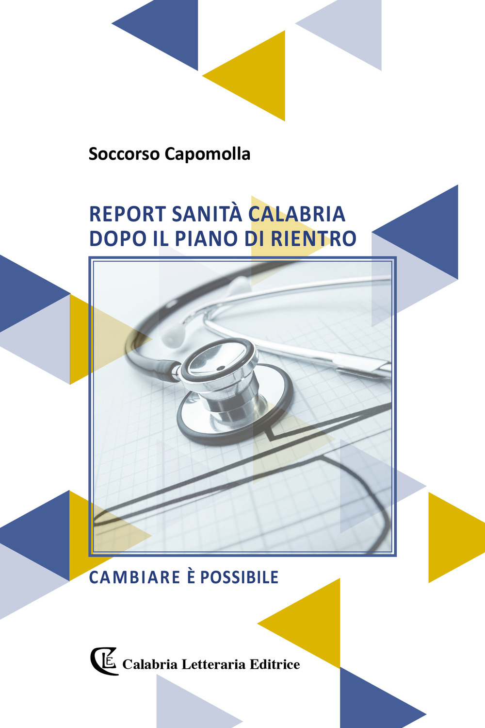 Report sanità Calabria dopo il piano di rientro
