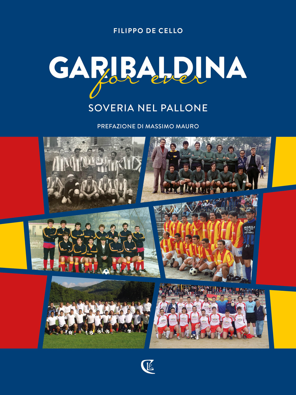 Garibaldina for ever. Soveria nel pallone