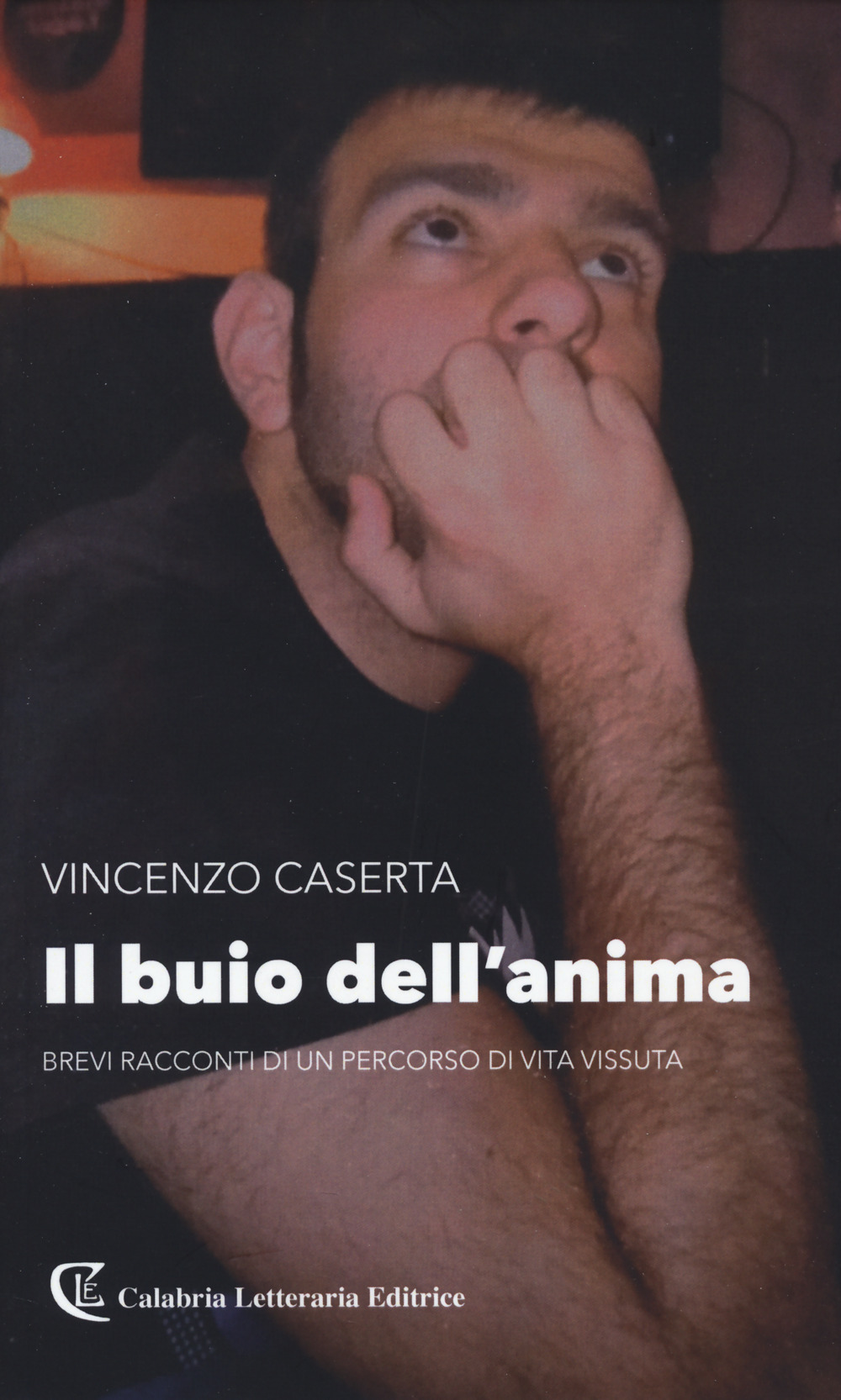 Il buio dell'anima. Brevi racconti di un percorso di vita vissuta