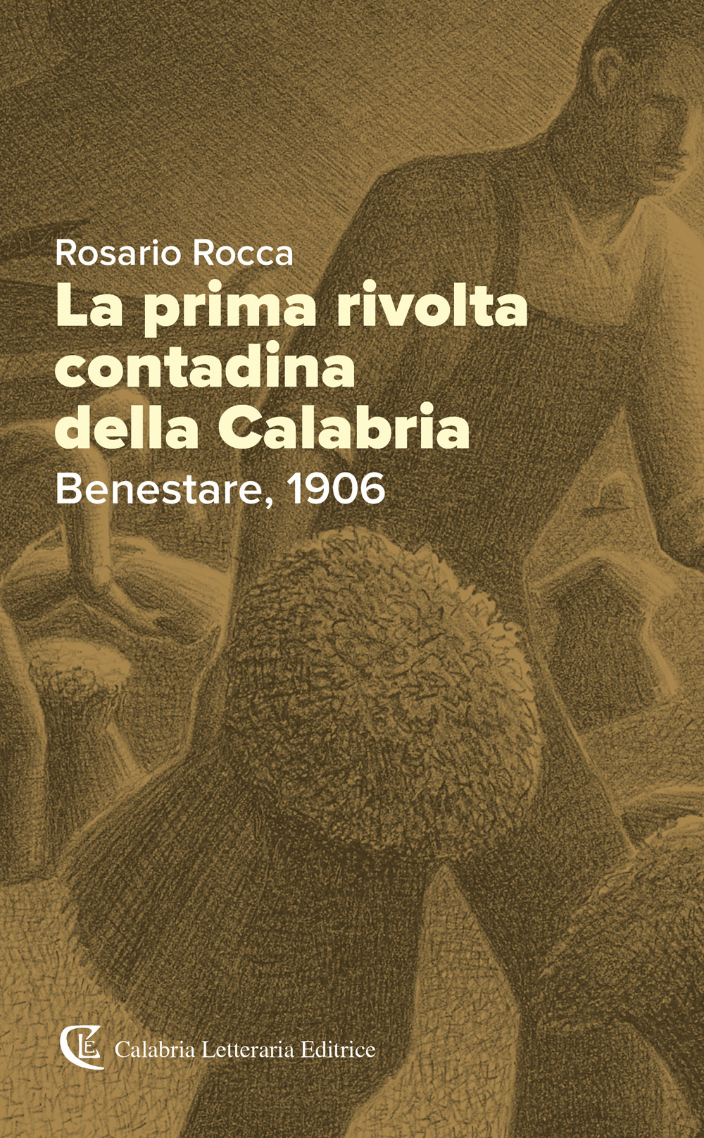 La prima rivolta contadina della Calabria. Benestare, 1906