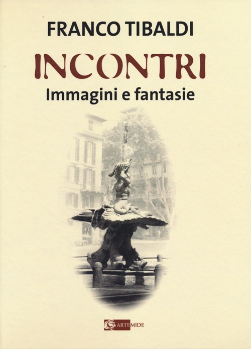 Incontri. Immagini e fantasie. Ediz. illustrata