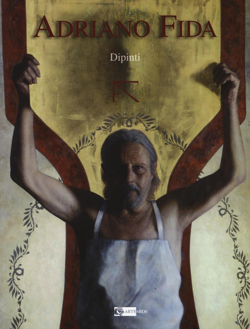 Adriano Fida. Dipinti. Ediz. illustrata