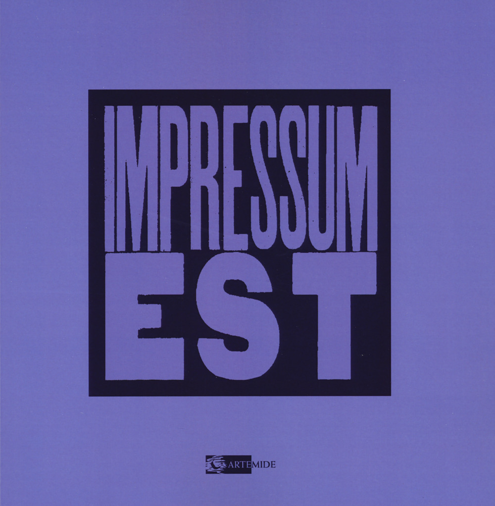 Impressum est. Libri d'artista fra Private Press e Accademia di Roma. Ediz. a colori