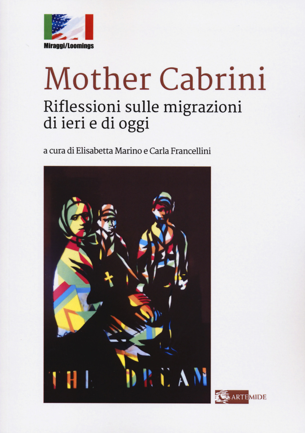 Mother Cabrini. Riflessioni sulle migrazioni di ieri e di oggi