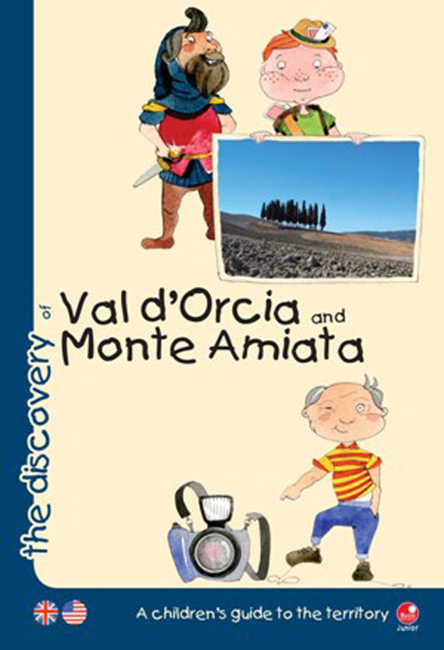 The discovery of Val d'Orcia and Monte Amiata. A children's guide to the territory