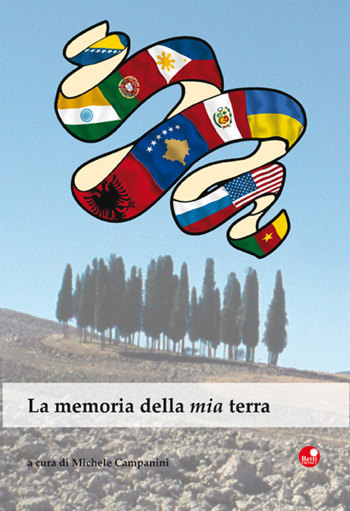 La memoria della mia terra. Racconti migranti in terre di Siena