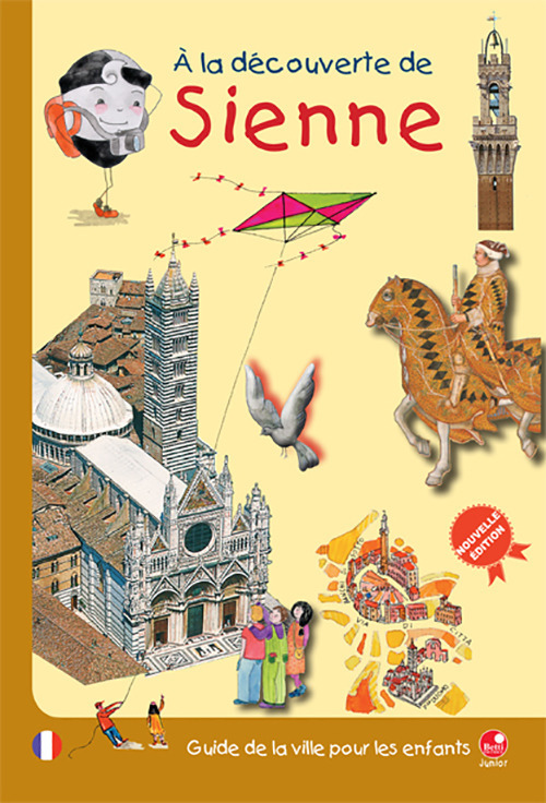À la decouverte de Sienne. Guide de la ville pour les enfants