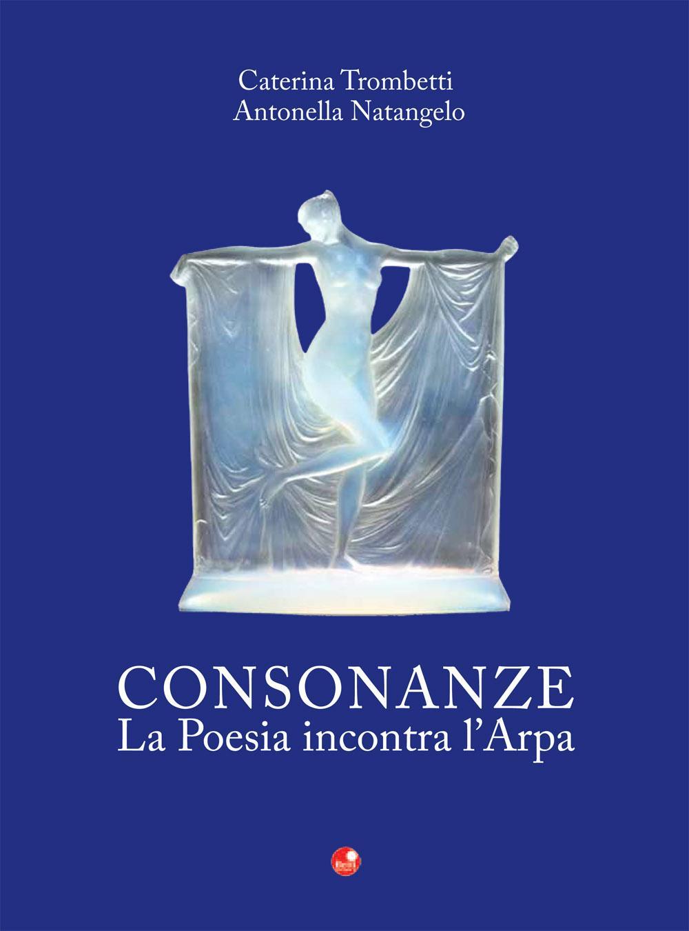 Consonanze. La poesia incontra l'arpa. Con CD Audio