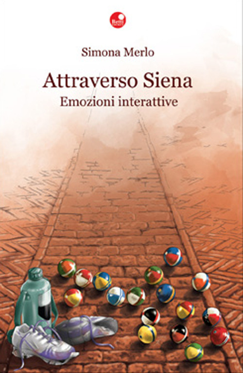 Attraverso Siena. Emozioni interattive