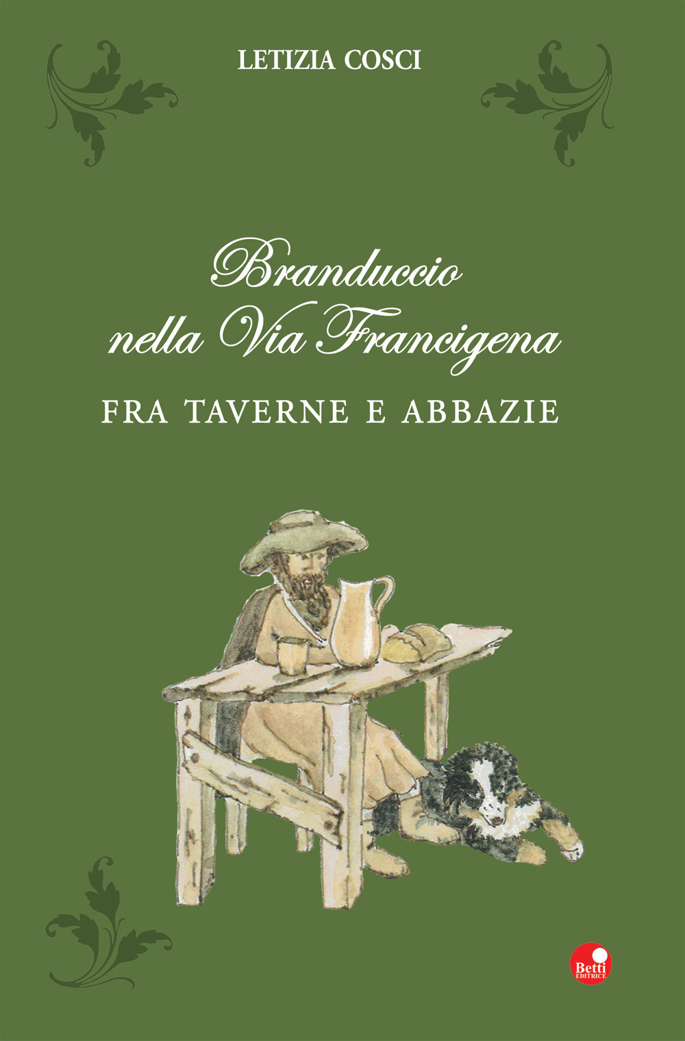 Branduccio nella Via Francigena. Fra Taverne e Abbazie