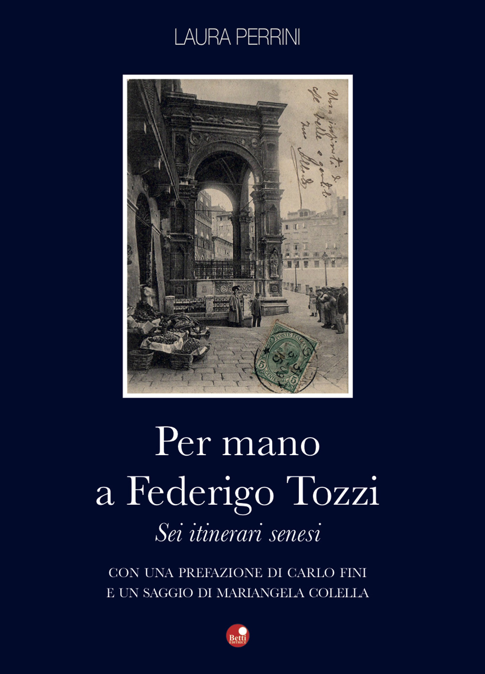 Per mano a Federigo Tozzi. Sei itinerari senesi