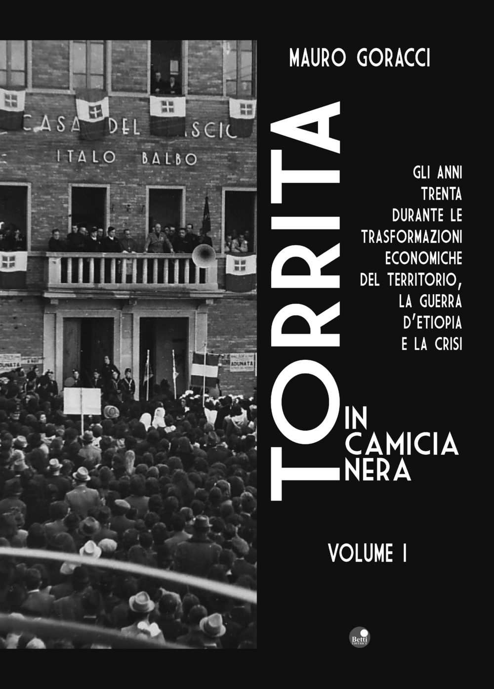 Torrita in camicia nera. Gli anni Trenta durante le trasformazioni economiche del territorio, «La guerra d'Etiopia e la crisi»