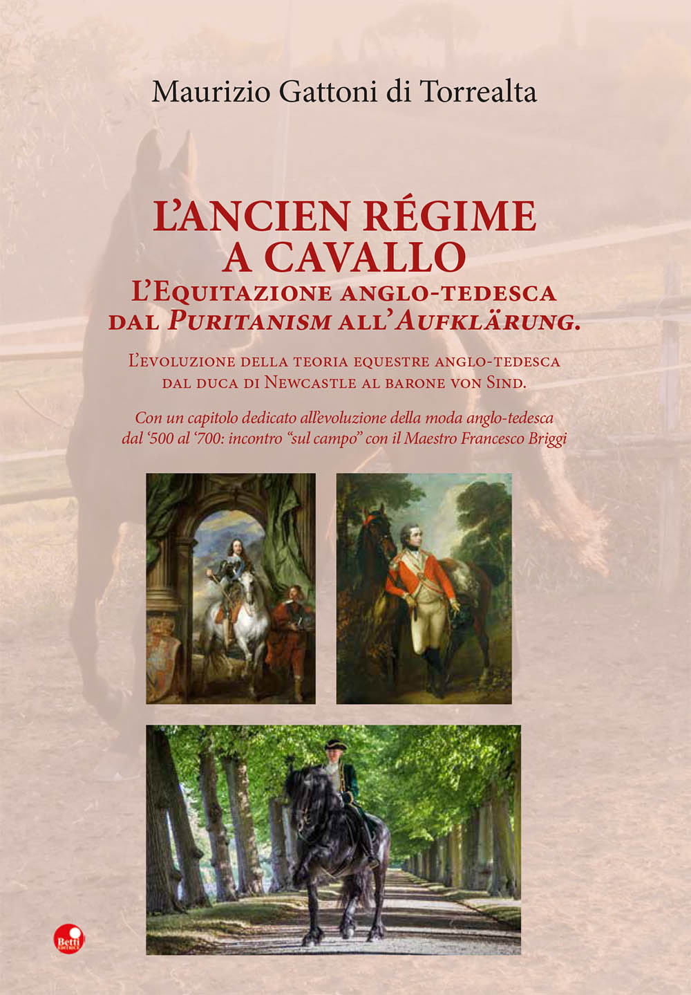 L'Ancien Régime a cavallo. L'equitazione anglo-tedesca dal Puritanism all'Aufklärung.