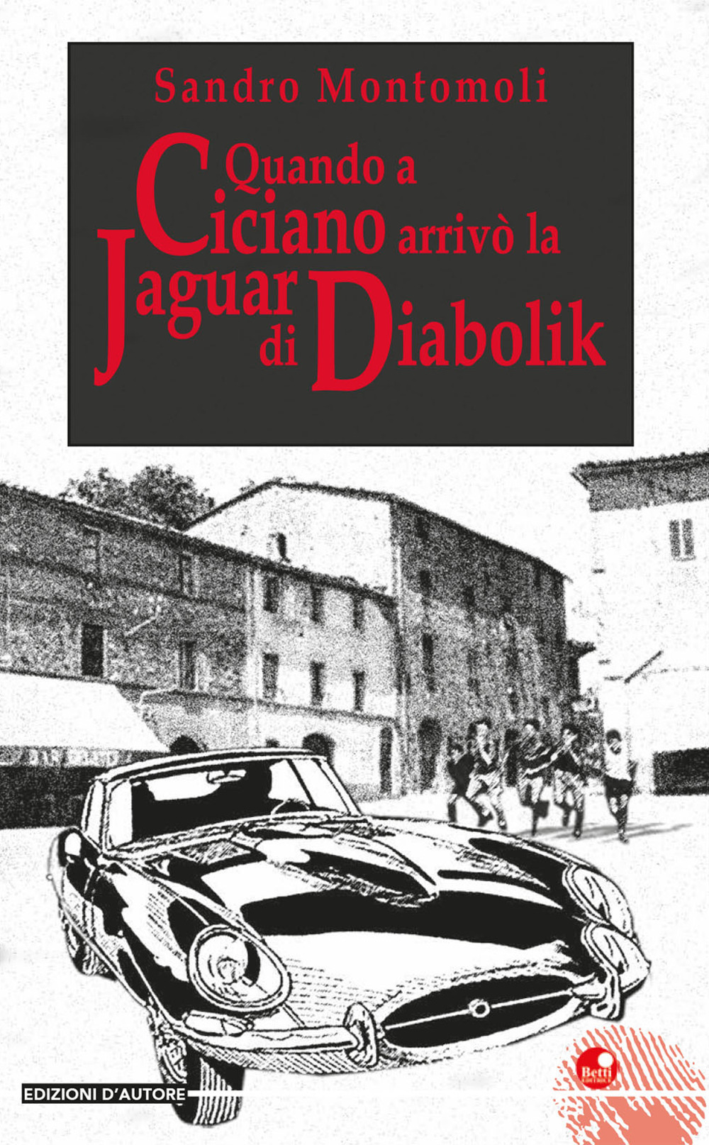 Quando a Ciciano arrivò la Jaguar di Diabolik