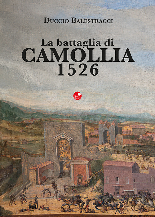 La battaglia di Camollia 1526