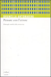 Pensare con l'errore. Il bersaglio mobile della conoscenza