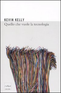 Quello che vuole la tecnologia