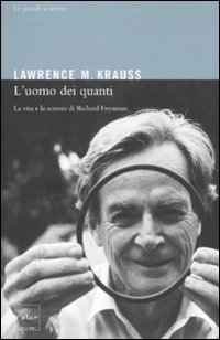 L'uomo dei quanti. La vita e la scienza di Richard Feynman