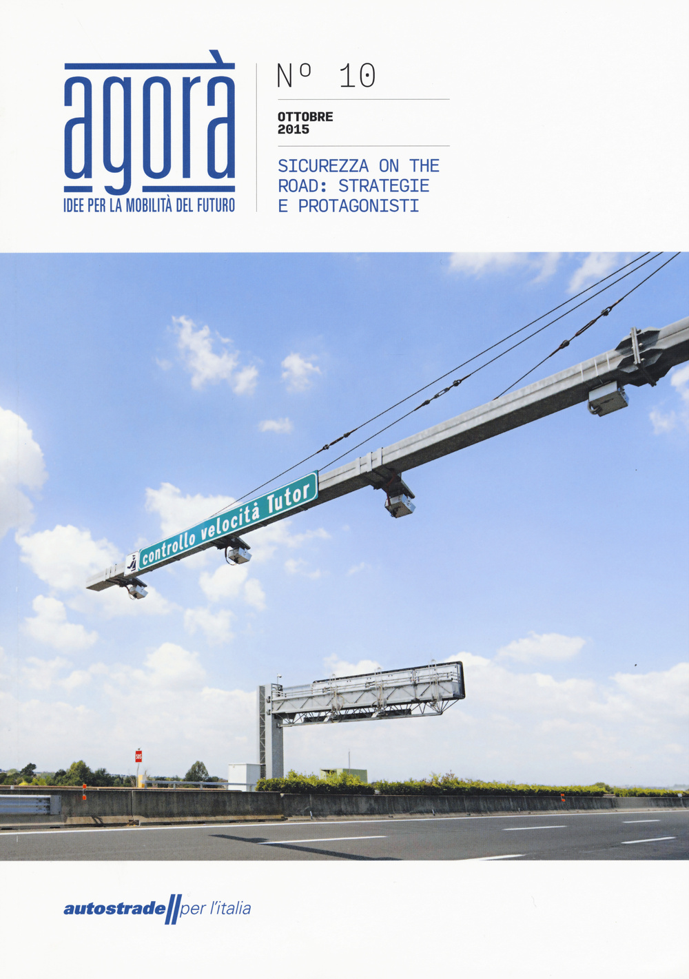 Agorà. Idee per la mobilità del futuro (2015). Vol. 10: Sicurezza on the road: strategie e protagonisti