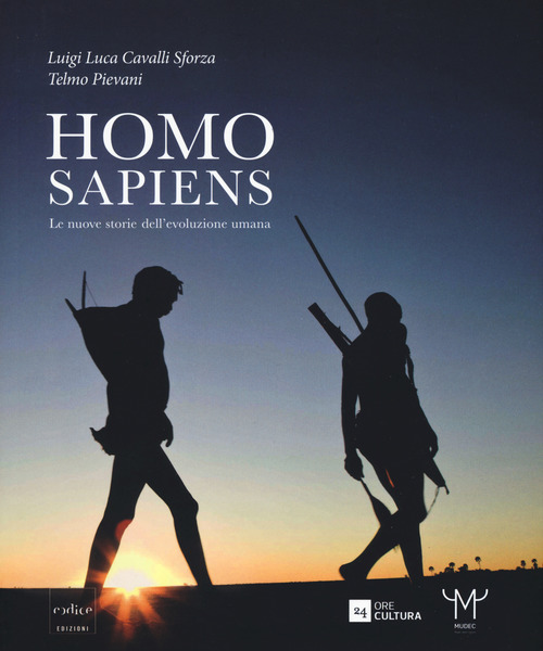 HOMO SAPIENS - LE NUOVE STORIE DELL\'EVOLUZIONE UMANA di CAVALLI SFORZA L.L. - PIEVANI