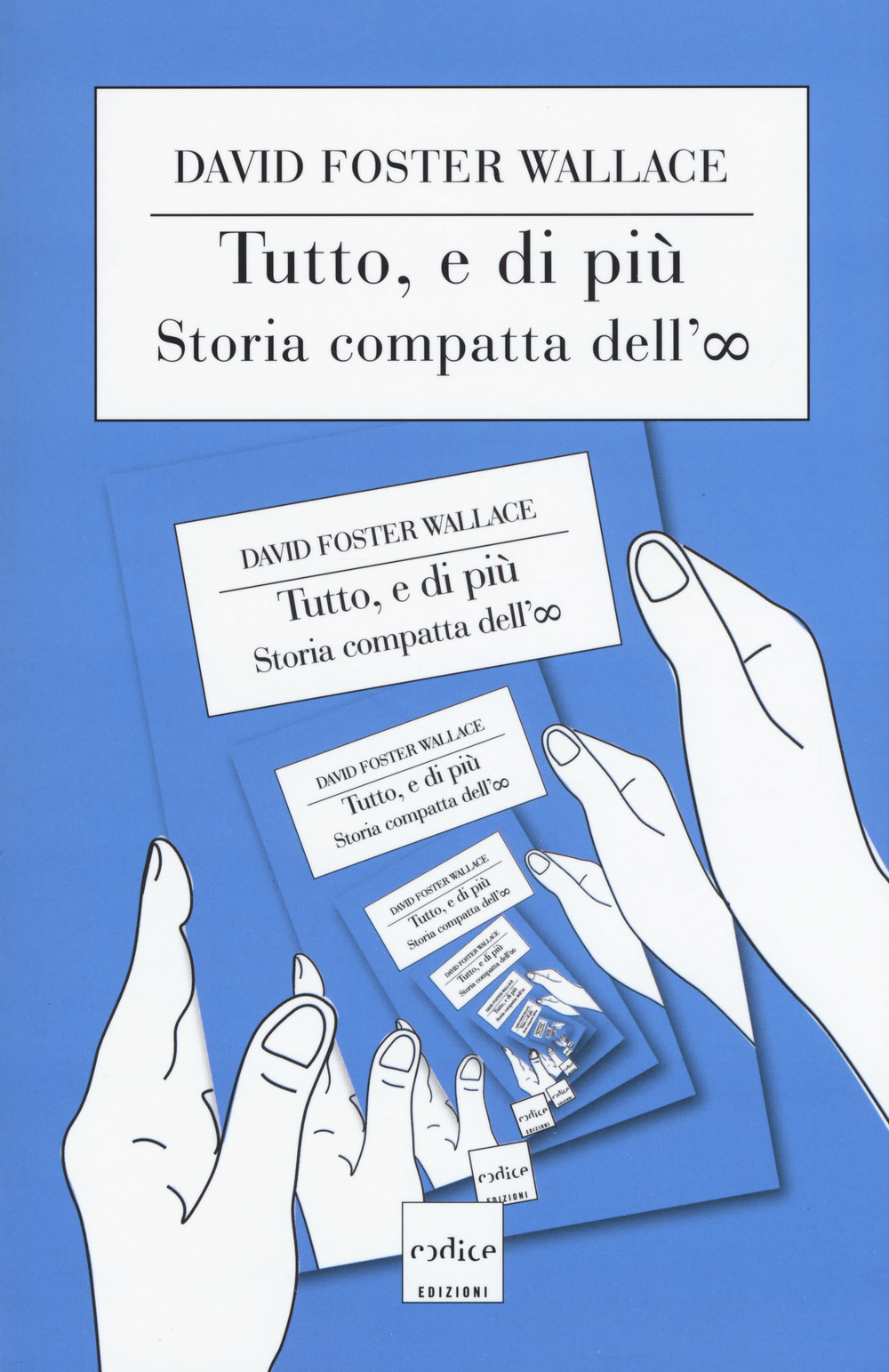 Tutto, e di più. Storia compatta dell'infinito