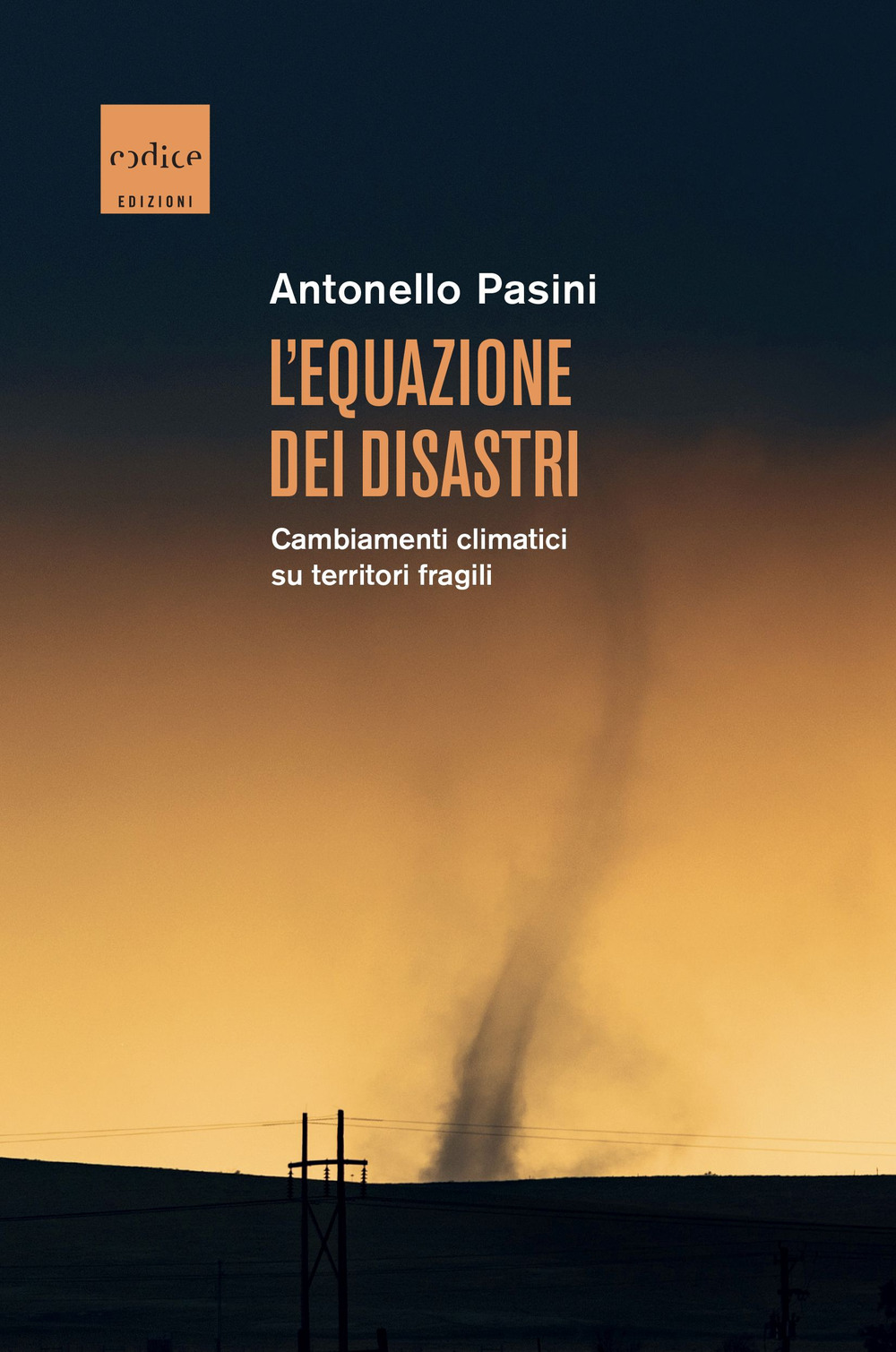 L'equazione dei disastri. Cambiamenti climatici su territori fragili